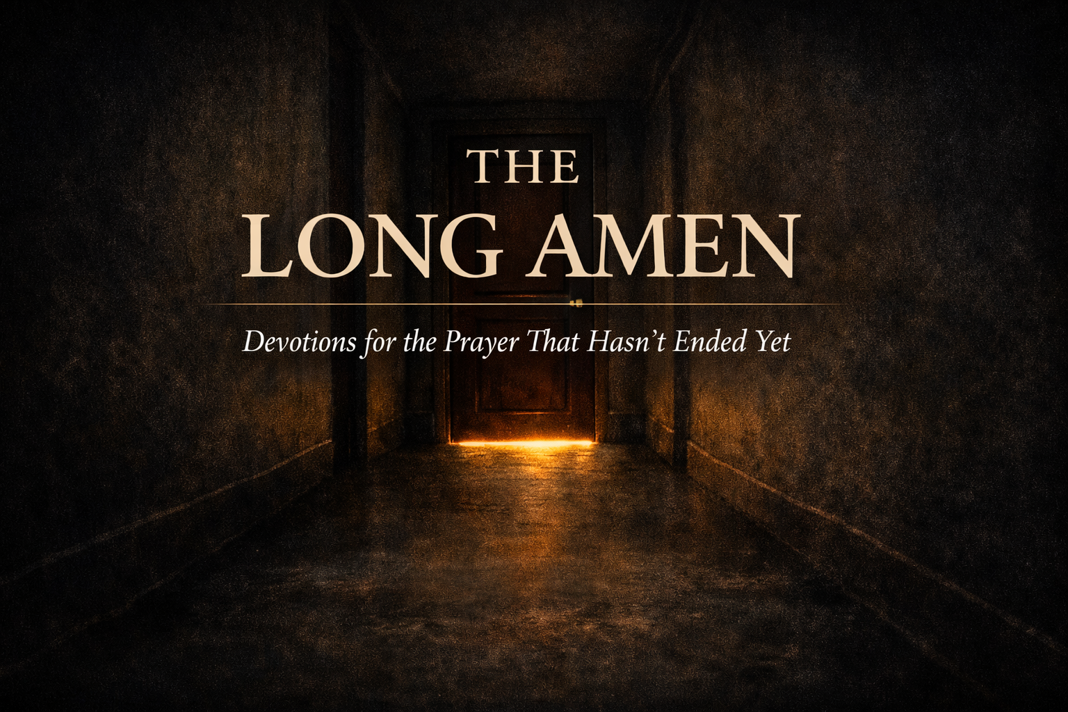 The Long Amen Is Coming